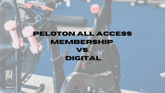 the peloton all access membership vs digital