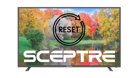 How to Reset Sceptre TV